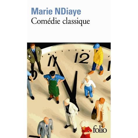 Comedie classique - Marie Ndiaye - Livros - Gallimard - 9782070451685 - 14 de fevereiro de 2013