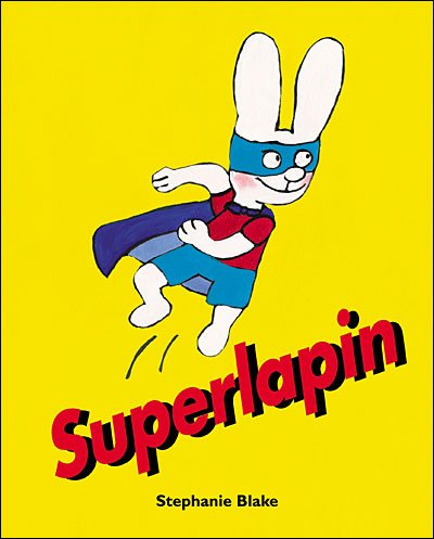 Cover for Stephanie Blake · Superlapin (Taschenbuch) (2007)