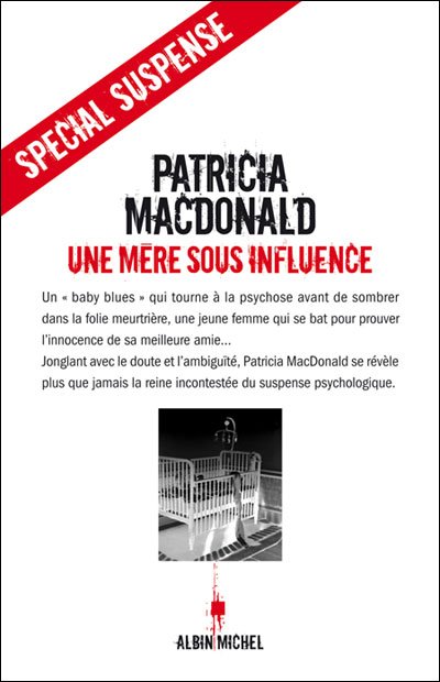 Cover for Patricia Macdonald · Mere Sous Influence (Une) (Collections Litterature) (French Edition) (Pocketbok) [French edition] (2010)
