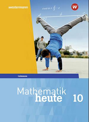 Cover for Westermann Schulbuch · Mathematik heute 10. Schülerband. Thüringen (Hardcover Book) (2022)