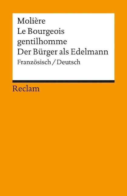 Reclam UB 08868 Moliere.Bürger FR.-DT. - Moliere - Books -  - 9783150088685 - 