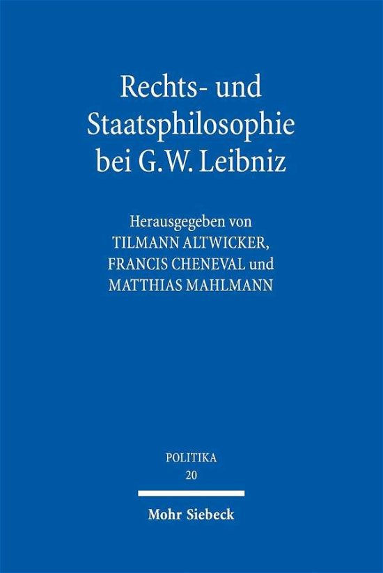 Cover for Rechts- und Staatsphilosophie bei G.W. Leibniz - POLITIKA (Paperback Book) (2020)