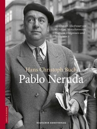 Cover for Hans Christoph Buch · Pablo Neruda - Leben in Bildern (Hardcover Book) [8 Duplex / duotone edition] (2017)