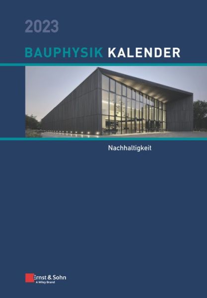 Cover for NA Fouad · Bauphysik-Kalender 2023: Schwerpunkt: Nachhaltigkeit - Bauphysik-Kalender (Hardcover Book) (2023)