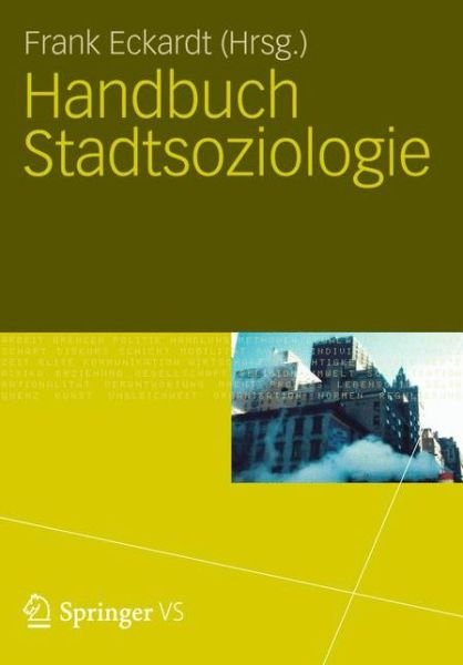 Cover for Frank Eckardt · Handbuch Stadtsoziologie (Hardcover bog) [2012 edition] (2012)