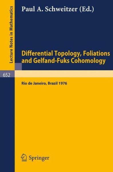 Cover for P a Schweitzer · Differential Topology, Foliations and Gelfand-fuks Cohomology: Proceedings - Lecture Notes in Mathematics (Paperback Book) (1978)