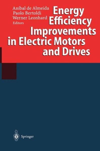 Cover for Anibal De Almeida · Energy Efficiency Improvements in Electric Motors and Drives (Paperback Book) [Softcover reprint of the original 1st ed. 1997 edition] (1997)