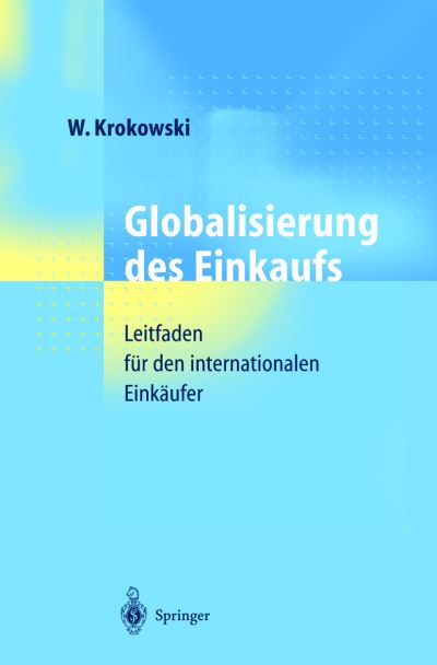 Cover for Wilfried Krokowski · Globalisierung Des Einkafus (Hardcover Book) [1998 edition] (1998)