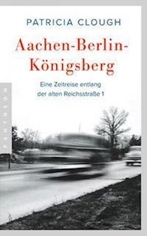 Cover for Patricia Clough · Aachen - Berlin - Königsberg (Buch) (2022)