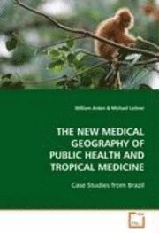 The New Medical Geography of Publ - Arden - Books -  - 9783639107685 - 