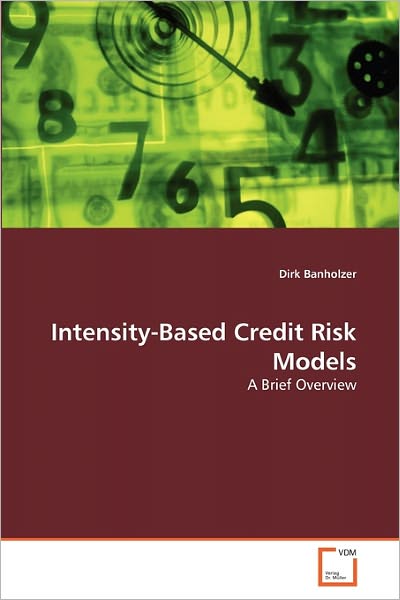 Cover for Dirk Banholzer · Intensity-based Credit Risk Models: a Brief Overview (Paperback Book) (2010)