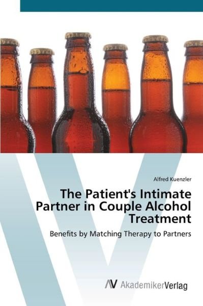 Cover for Kuenzler · The Patient's Intimate Partner (Bok) (2012)
