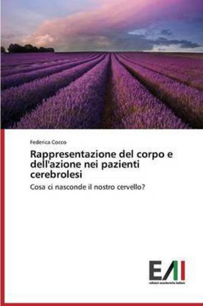 Cover for Cocco Federica · Rappresentazione Del Corpo E Dell'azione Nei Pazienti Cerebrolesi (Pocketbok) (2015)