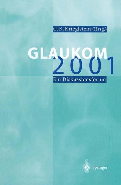 Cover for G K Krieglstein · Glaukom - Glaukom (Paperback Book) [Softcover Reprint of the Original 1st Ed. 2002 edition] (2011)