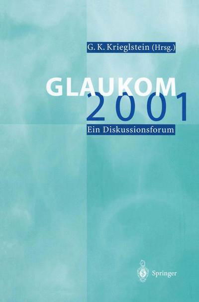Cover for G K Krieglstein · Glaukom - Glaukom (Taschenbuch) [Softcover Reprint of the Original 1st Ed. 2002 edition] (2011)