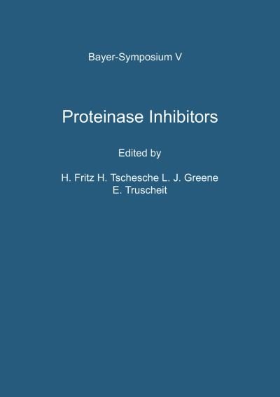 Cover for H Fritz · Proteinase Inhibitors: Proceedings of the 2nd International Research Conference - Bayer-Symposium (Taschenbuch) [Softcover reprint of the original 1st ed. 1974 edition] (2012)
