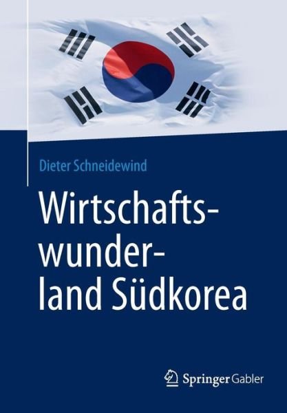 Cover for Dieter Schneidewind · Wirtschaftswunderland Sudkorea (Paperback Book) [2013 edition] (2012)