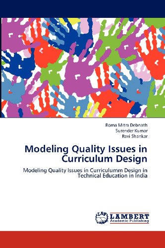 Modeling Quality Issues in Curriculum Design: Modeling Quality Issues in Curriculumm Design in Technical Education in India - Ravi Shankar - Livres - LAP LAMBERT Academic Publishing - 9783659150685 - 18 juin 2012