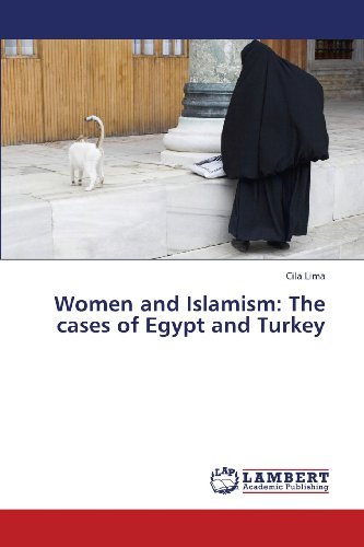 Cover for Cila Lima · Women and Islamism: the Cases of Egypt and Turkey (Taschenbuch) (2013)