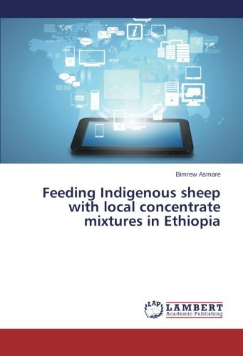 Cover for Bimrew Asmare · Feeding Indigenous Sheep with Local Concentrate Mixtures in Ethiopia (Taschenbuch) (2013)