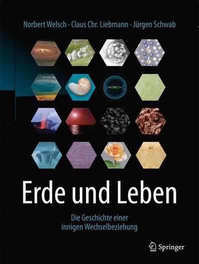 Cover for Norbert Welsch · Erde und Leben: Die Geschichte einer innigen Wechselbeziehung (Hardcover Book) (2017)
