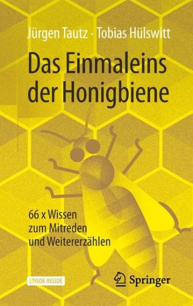 Cover for Jurgen Tautz · Das Einmaleins der Honigbiene: 66 x Wissen zum Mitreden und Weitererzahlen (Book) (2019)