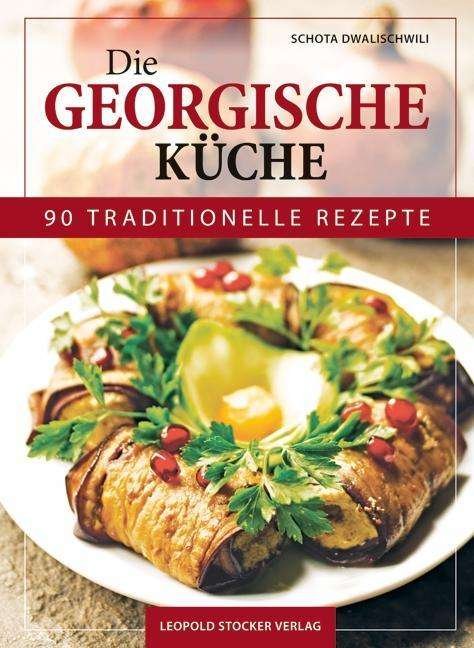 Cover for Dwalischwili · Die Georgische Küche (Bog)