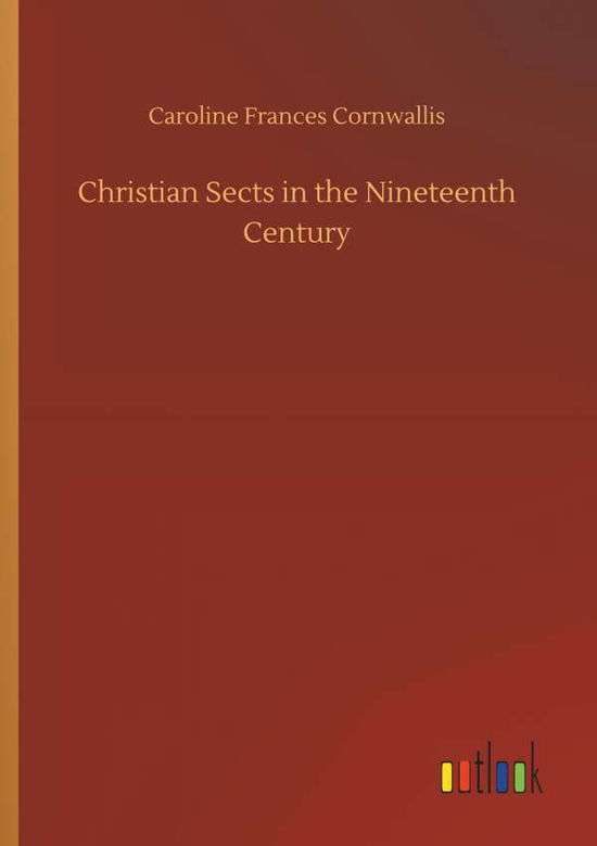 Cover for Cornwallis · Christian Sects in the Ninet (Book) (2018)