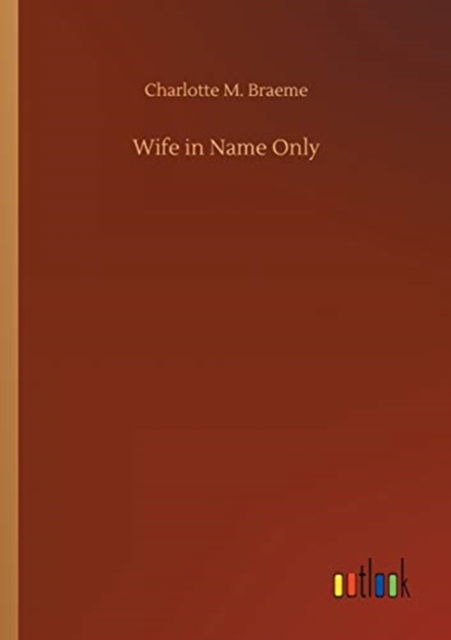 Wife in Name Only - Braeme - Livros -  - 9783734093685 - 25 de setembro de 2019