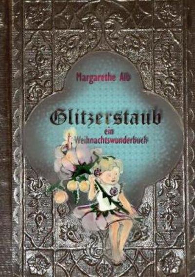 Cover for Alb · Glitzerstaub (Buch) (2017)