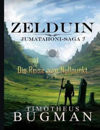 Cover for Timotheus Bugman · Zelduin - Die Reise Zum Nullpunkt (Paperback Book) (2022)