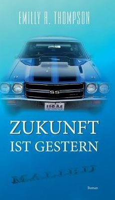Cover for Thompson · Zukunft ist Gestern (Book) (2018)