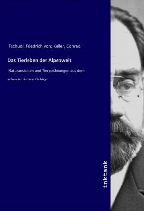 Cover for Tschudi · Das Tierleben der Alpenwelt (Bog)