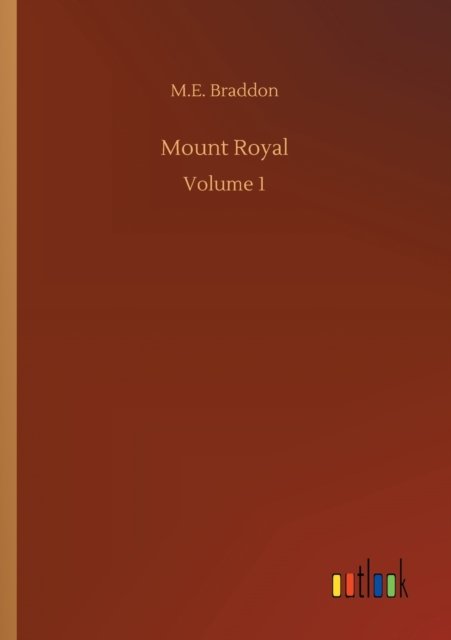 Cover for M E Braddon · Mount Royal: Volume 1 (Paperback Book) (2020)