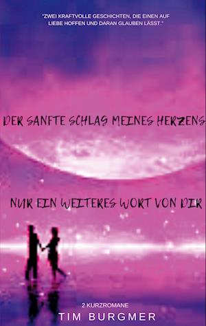 Cover for Tim Burgmer · Der sanfte Schlag, meines Herzens! (Paperback Book) (2021)
