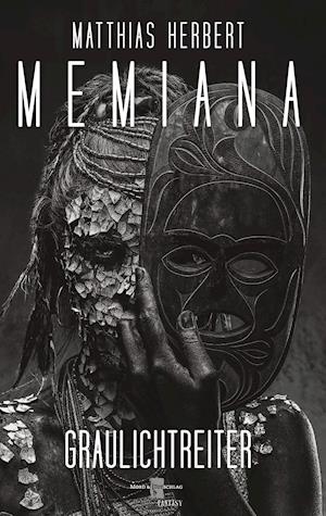 Cover for Matthias Herbert · Memiana 13 - Graulichtreiter (Hardcover Book) (2021)
