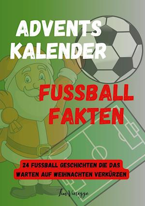 Cover for Tim Vieregge · Adventskalender Fußball Fakten (Book) (2023)