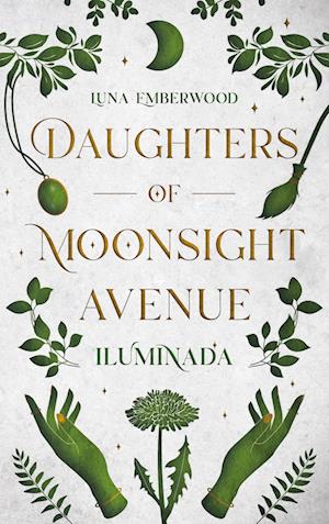 Cover for Luna Emberwood · Daughters of Moonsight Avenue - Iluminada (Book) (2024)