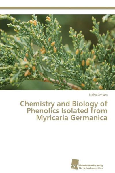 Cover for Noha Swilam · Chemistry and Biology of Phenolics Isolated from Myricaria Germanica (Paperback Bog) (2014)