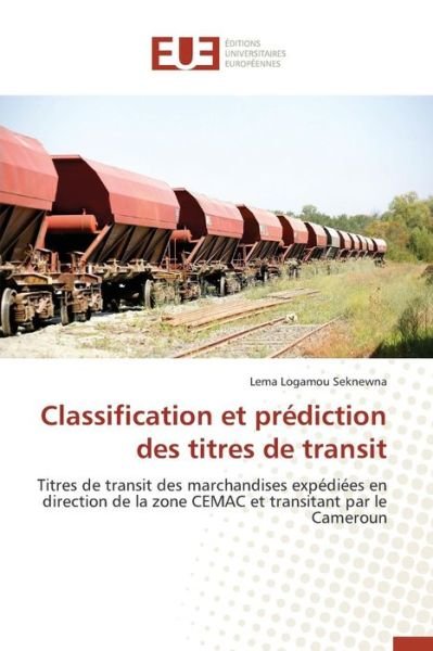 Cover for Logamou Seknewna Lema · Classification et Prediction Des Titres De Transit (Paperback Book) (2018)