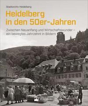 Cover for Peter Blum · Heidelberg in den 50er-Jahren (Gebundenes Buch) (2021)