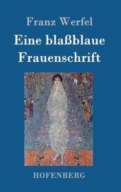 Cover for Franz Werfel · Eine blassblaue Frauenschrift (Innbunden bok) (2016)