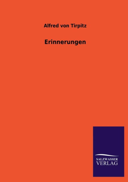 Cover for Alfred Von Tirpitz · Erinnerungen (Pocketbok) [German edition] (2013)