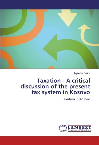 Cover for Egzona Gashi · Taxation - a Critical Discussion of the Present Tax System in Kosovo: Taxation in Kosovo (Paperback Bog) (2012)