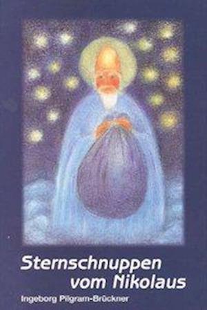 Cover for Ingeborg Pilgram-Brückner · Sternschnuppen vom Nikolaus (Paperback Book) (1999)
