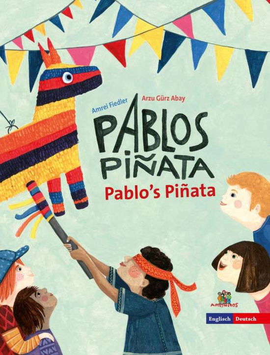 Cover for Abay · Pablos Piñata / Pablos's,deutsch-eng (Bok)