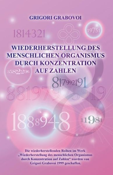 Cover for Grigori Grabovoi · Wiederherstellung Des Menschlichen Organismus Durch Konzentration Auf Zahlen (Paperback Book) [German edition] (2013)