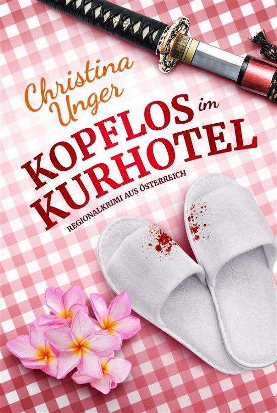 Cover for Unger · Kopflos Im Kurhotel (Bog)