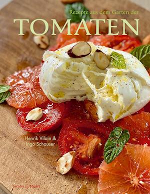 Cover for Ingo Schauser · Rezepte aus dem Garten der Tomaten (Book) (2023)