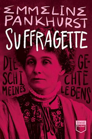 Cover for Emmeline Pankhurst · Suffragette (Steidl Pocket) (Bok) (2023)